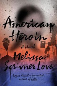 Cover image for American Heroin: A Novel