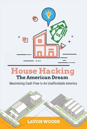 Cover image for House Hacking The American Dream