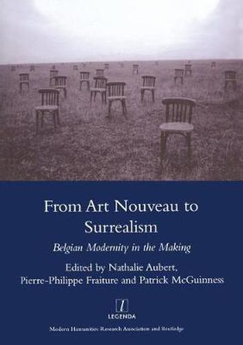 From Art Nouveau to Surrealism: Belgian Modernity in the Making