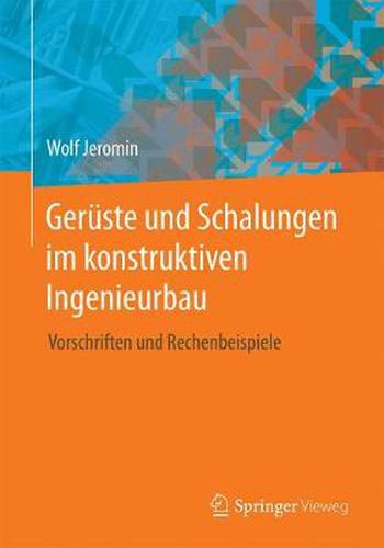 Cover image for Geruste Und Schalungen Im Konstruktiven Ingenieurbau: Vorschriften Und Rechenbeispiele