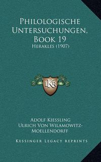 Cover image for Philologische Untersuchungen, Book 19: Herakles (1907)