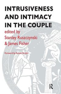 Cover image for Intrusiveness and Intimacy in the Couple