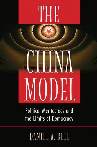 Cover image for The China Model: Political Meritocracy and the Limits of Democracy