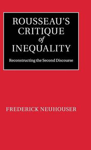Cover image for Rousseau's Critique of Inequality: Reconstructing the Second Discourse