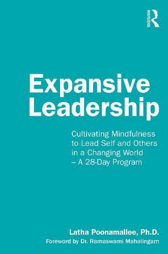 Cover image for Expansive Leadership: Cultivating Mindfulness to Lead Self and Others in a Changing World - A 28-Day Program