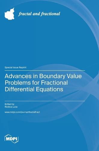 Cover image for Advances in Boundary Value Problems for Fractional Differential Equations