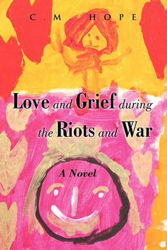 Cover image for Love and Grief During the Riots and War