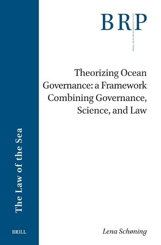 Cover image for Theorizing Ocean Governance: A Framework Combining Governance, Science, and Law