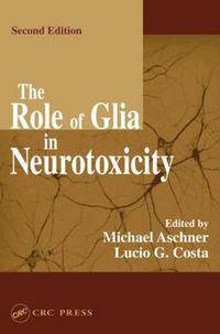 Cover image for The Role of Glia in Neurotoxicity