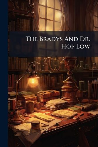 Cover image for The Bradys And Dr. Hop Low