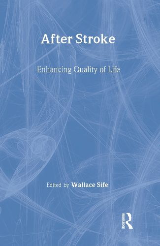 Cover image for After Stroke: Enhancing Quality of Life: Enhancing Quality of Life