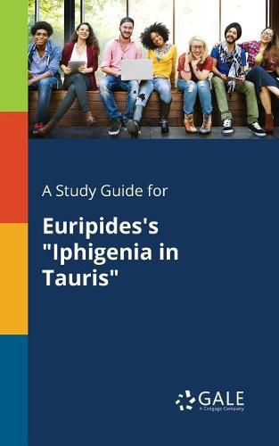 Cover image for A Study Guide for Euripides's Iphigenia in Tauris