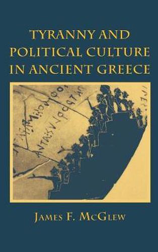 Cover image for Tyranny and Political Culture in Ancient Greece