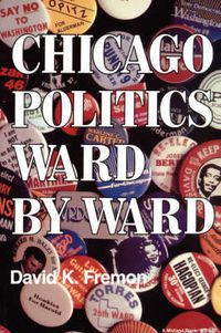 Cover image for Chicago Politics Ward by Ward