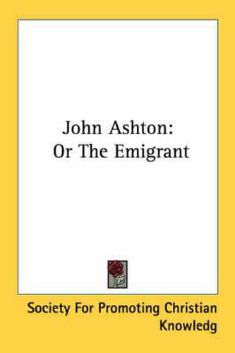 John Ashton: Or the Emigrant