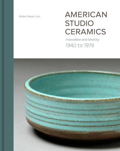 Cover image for American Studio Ceramics: Innovation and Identity, 1940 to 1979