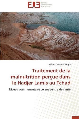 Cover image for Traitement de la Malnutrition Per ue Dans Le Hadjer Lamis Au Tchad