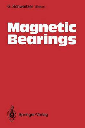 Cover image for Magnetic Bearings: Proceedings of the First International Symposium, ETHG Zurich, Switzerland, June 6-8, 1988