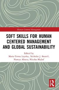 Cover image for Soft Skills for Human Centered Management and Global Sustainability