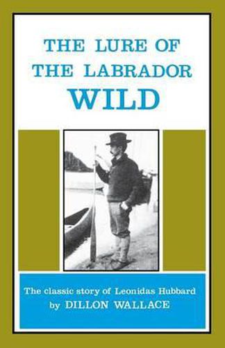 Leonidas Hubbard: The Lure of the Labrador Wild