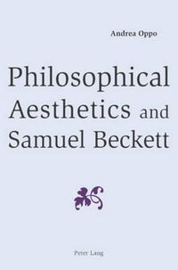 Cover image for Philosophical Aesthetics and Samuel Beckett