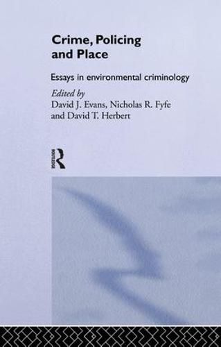 Cover image for Crime, Policing and Place: Essays in environmental criminology