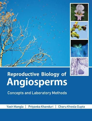 Cover image for Reproductive Biology of Angiosperms: Concepts and Laboratory Methods