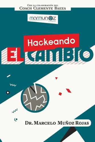 Cover image for Hackeando El Cambio