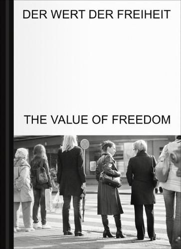 The Value of Freedom / Der Wert der Freiheit