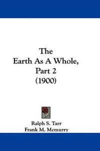 Cover image for The Earth as a Whole, Part 2 (1900)