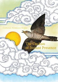 Cover image for The Cuckoo of Instant Presence: The Six Vajra Verses
