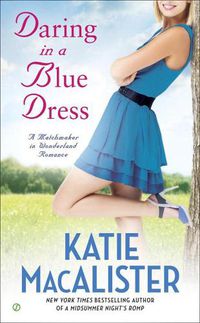 Cover image for Daring In A Blue Dress: A Matchmaker in Wonderland Romance