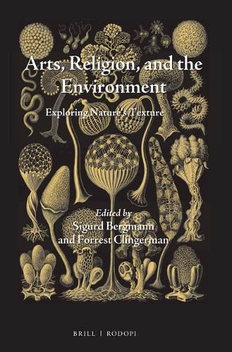 Cover image for Arts, Religion, and the Environment: Exploring Nature's Texture