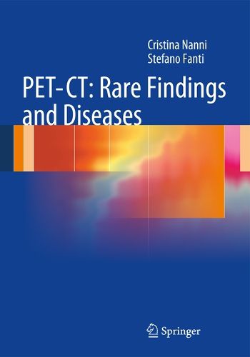 Cover image for PET-CT: Rare Findings and Diseases