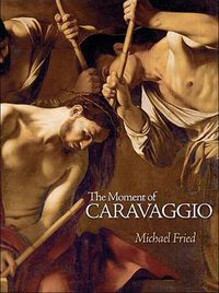 Cover image for The Moment of Caravaggio