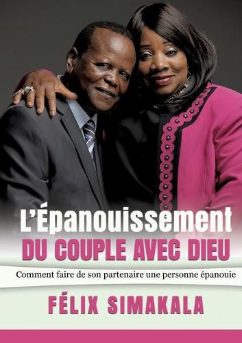 Cover image for L'Epanouissement Du Couple Avec Dieu: Comment faire de son partenaire une personne epanouie