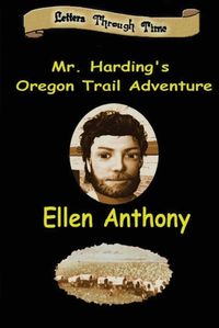 Cover image for Mr. Harding's Oregon Trail Adventure