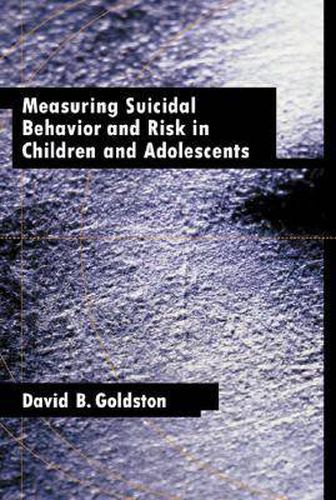 Cover image for Measuring Suicidal Behavior and Risk in Children and Adolescents