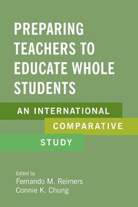 Cover image for Preparing Teachers to Educate Whole Students: An International Comparative Study