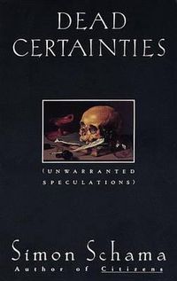 Cover image for Dead Certainties: Unwarranted Speculations