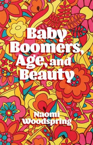 Cover image for Baby Boomers, Age, and Beauty