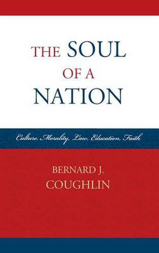 The Soul of a Nation: Culture, Morality, Law, Education, Faith