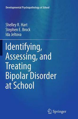 Identifying, Assessing, and Treating Bipolar Disorder at School