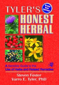 Cover image for Tyler's Honest Herbal: A Sensible Guide to the Use of Herbs and Related Remedies