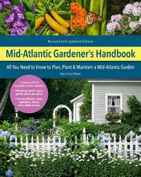Cover image for Mid-Atlantic Gardener's Handbook, 2nd Edition: All You Need to Know to Plan, Plant & Maintain a Mid-Atlantic Garden