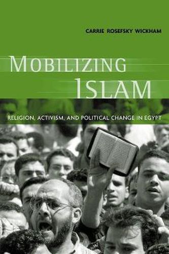 Cover image for Mobilizing Islam: Religion, Activism and Political Change in Egypt