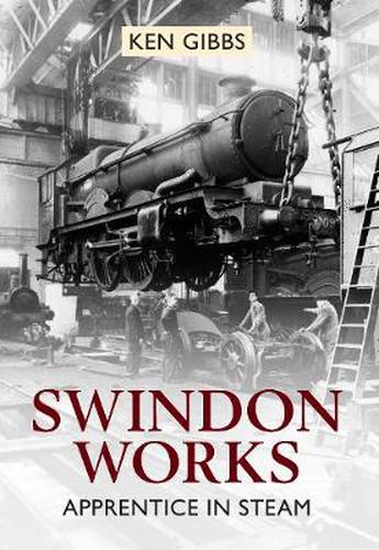 Cover image for Swindon Works Apprentice in Steam