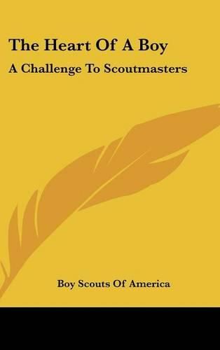 The Heart of a Boy: A Challenge to Scoutmasters