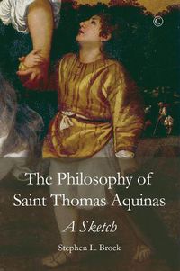 Cover image for Philosophy of Saint Thomas Aquinas, The PB: A Sketch