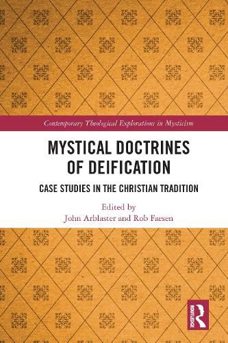 Cover image for Mystical Doctrines of Deification: Case studies in the Christian tradition